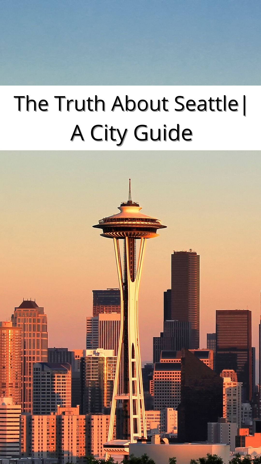 Travel to Seattle, Washington | The Ultimate Guide - The Courtney Lux Blog