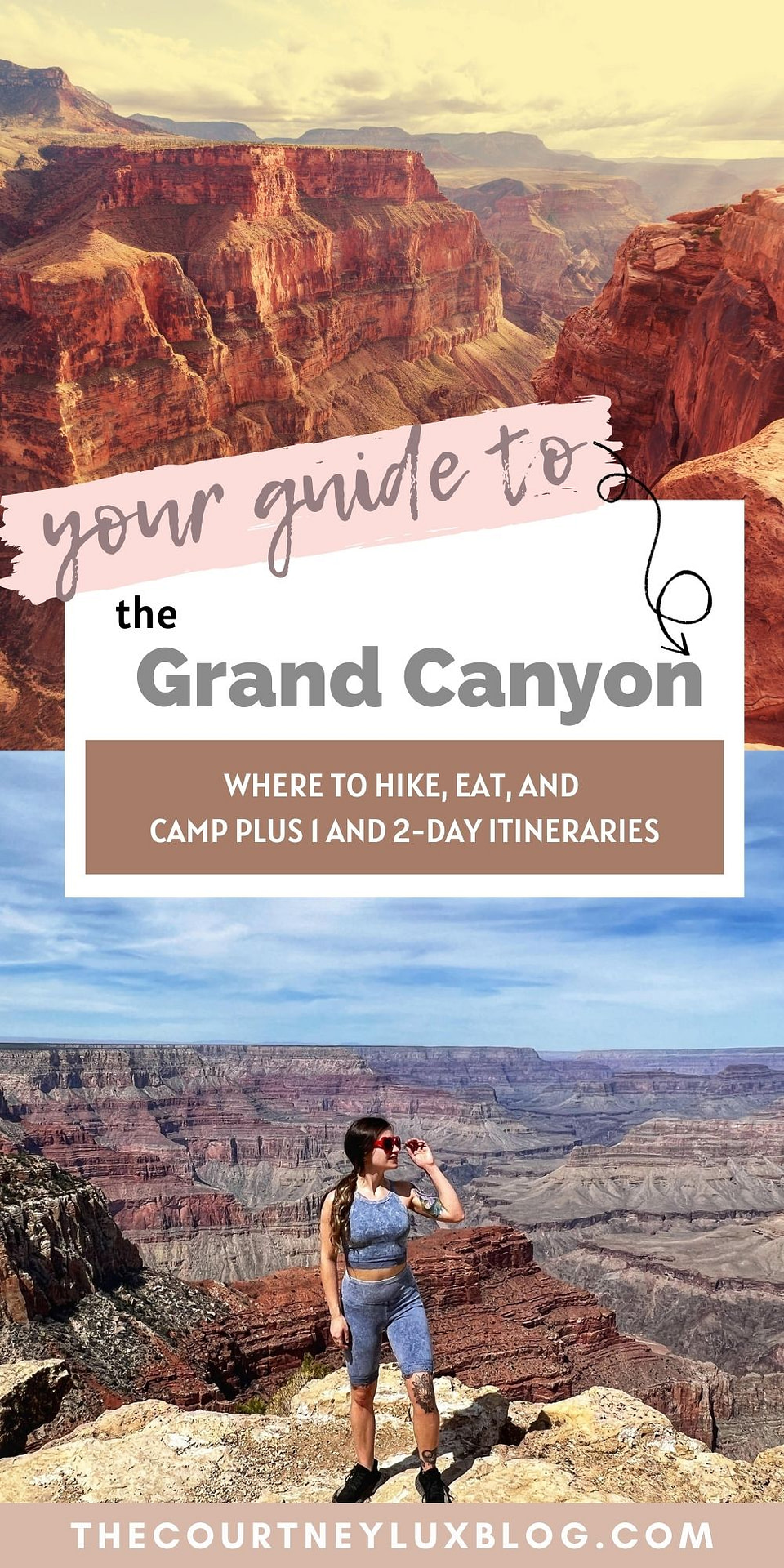 The Grand Canyon in Arizona | A Complete Guide - The Courtney Lux Blog
