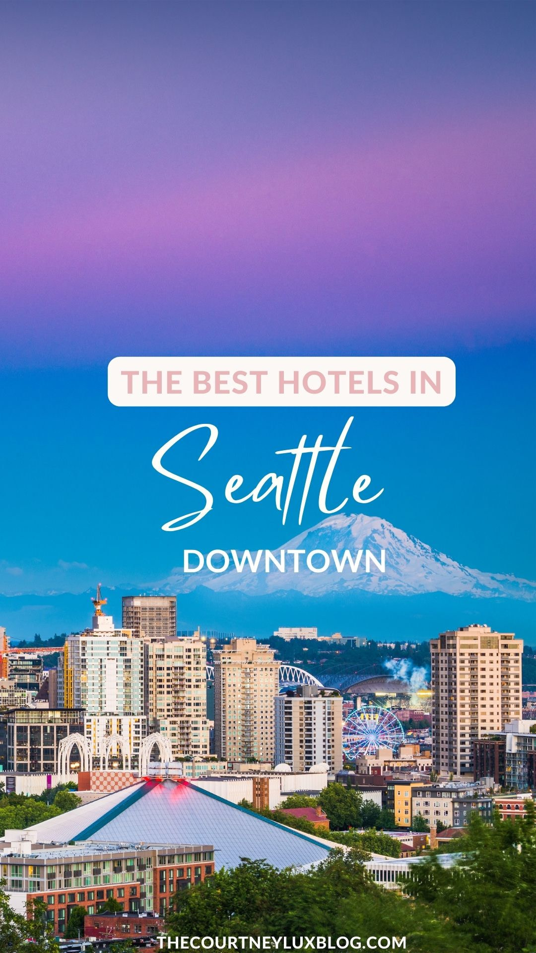 The Best Hotels in Downtown Seattle The Courtney Lux Blog